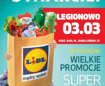 OTWARCIE PIERWSZEGO SKLEPU SIECI LIDL W LEGIONOWIE