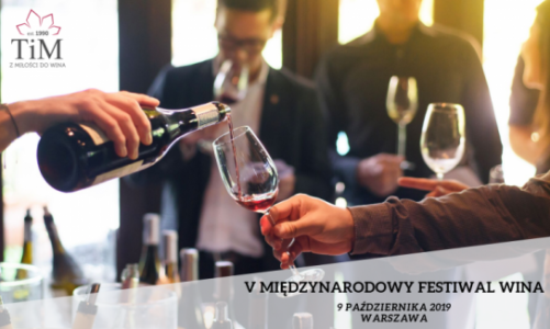 V Międzynarodowy Festiwal Wina już 09.10.2019 w Warszawie!