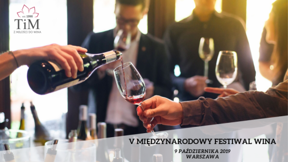 V Międzynarodowy Festiwal Wina już 09.10.2019 w Warszawie!