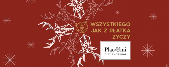 Święta jak z płatka?! Tylko w Placu Unii